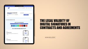 The Legal Validity of Digital Signatures in Contracts and Agreements