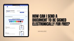 How can I Send a Document to be signed Electronically for Free?